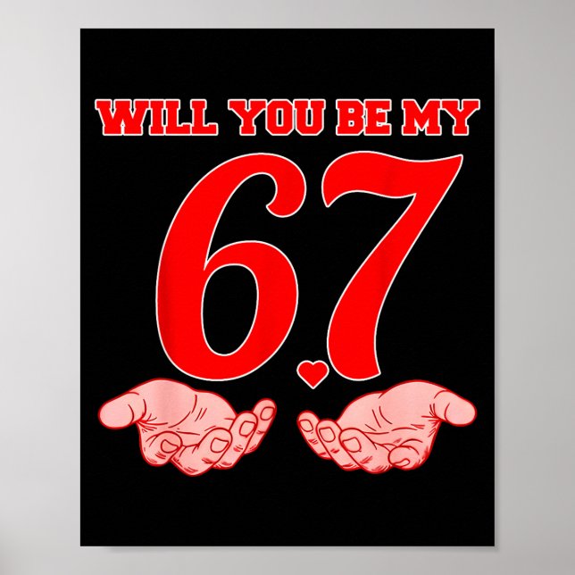 Affiche Will You Be My 67 Funny Six Seven Hands Meme Valen (Devant)