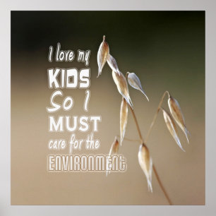 Affiche Wise words: I love my kids so I must care for...