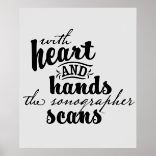 Affiche With Heart and Hands the Sonographer Scans