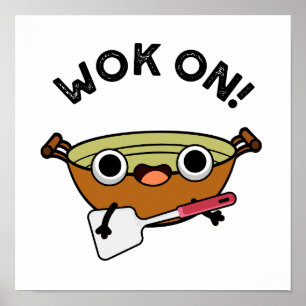 Affiche Wok On Funny Chinese Cuisine Pun