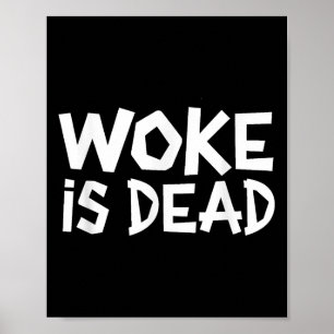 Affiche Woke Est Mort Drôle Slogan Drôle Citation De Mème