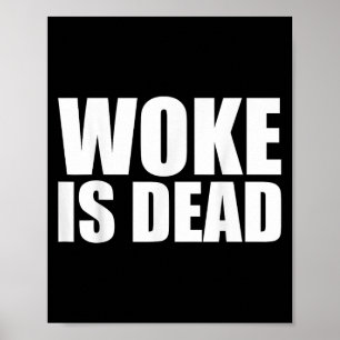 Affiche Woke Est Mort Drôle Slogan Drôle Citation De Mème