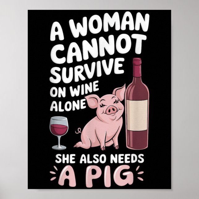 Affiche Woman Cannot Survive Wine Alone She Needs G  (Devant)