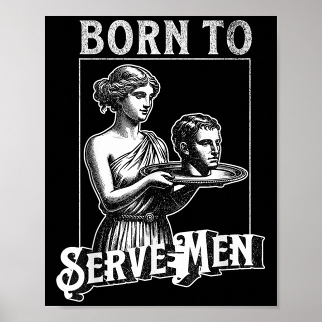 Affiche Women Are Born To Serve Men Funny Retro Girl  (Devant)