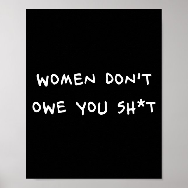Affiche Women Dont Owe You Sht  (Devant)