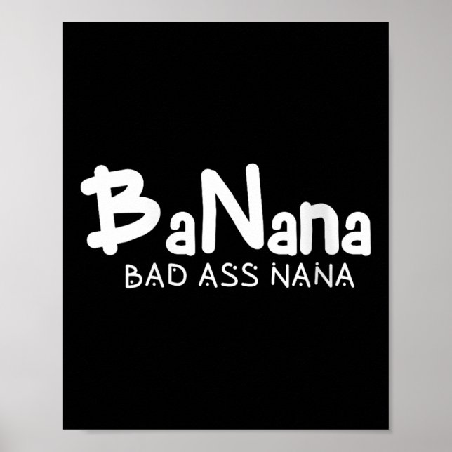 Affiche Womens Banana Bad Nana Funny Grandma Mom Family Qu (Devant)