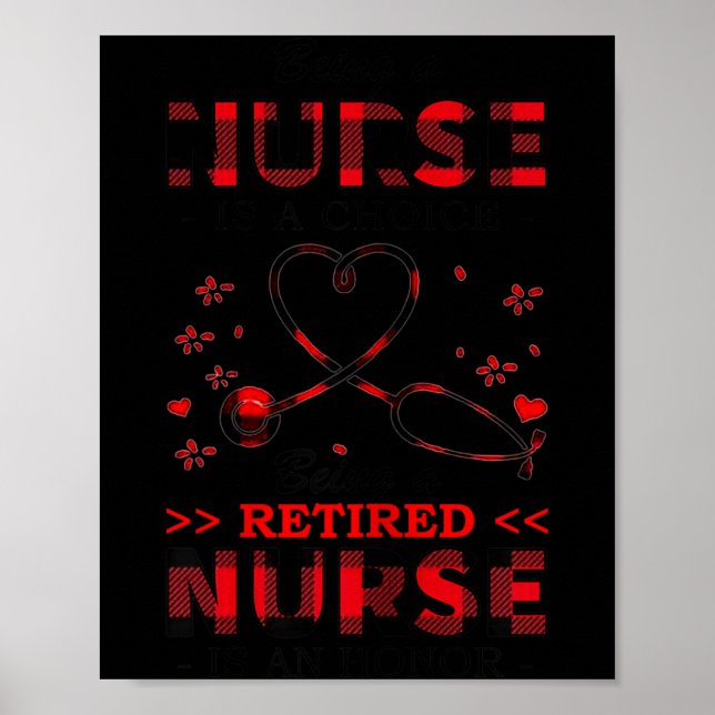 Affiche Womens Being Nurse Is A Choice Being A Retired Nur (Devant)