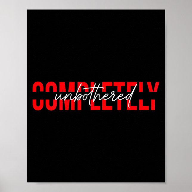 Affiche Womens Completely Unbothered Sarcasm Saying Quote  (Devant)