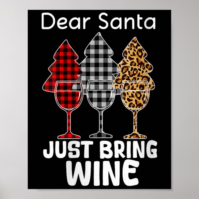 Affiche Womens Dear Santa Just Bring Wine Christmas Wine H (Devant)