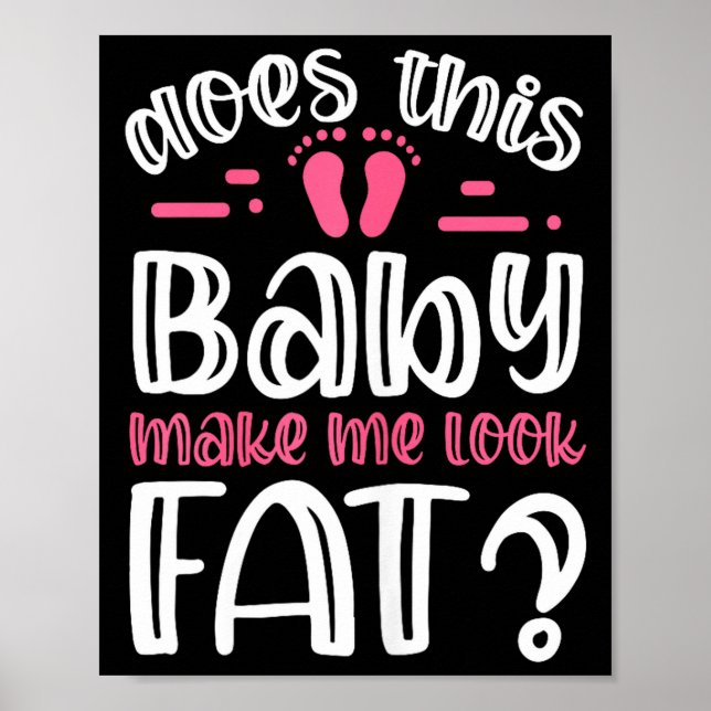 Affiche Womens Does This Baby Makes Me Look Fat_ I Funny N (Devant)