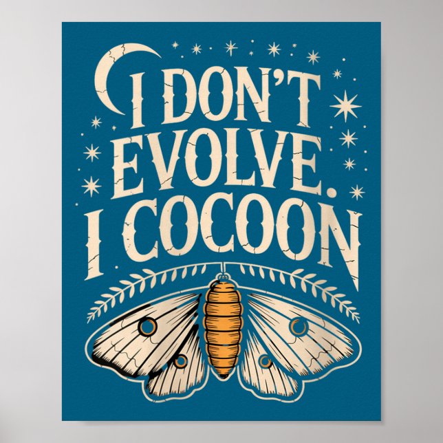 Affiche Womens Funny Gothic Quote I Don’t Evolve I Cocoon  (Devant)