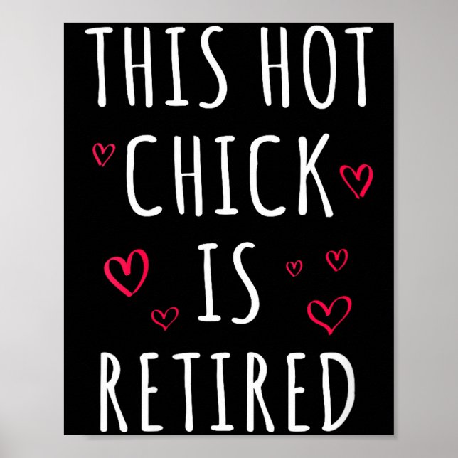 Affiche Womens Funny This Hot Chick Is Retired, Woman, Mot (Devant)