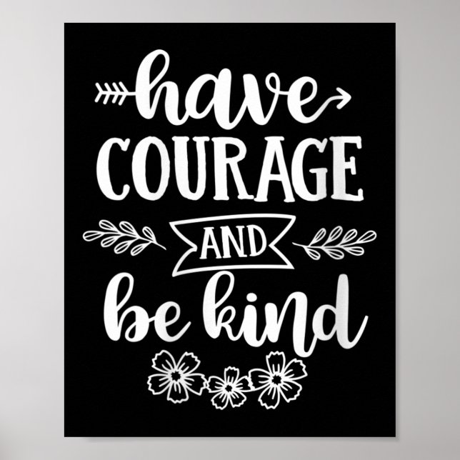 Affiche Womens Have Courage And Be Kind Sitive Quotes Moti (Devant)