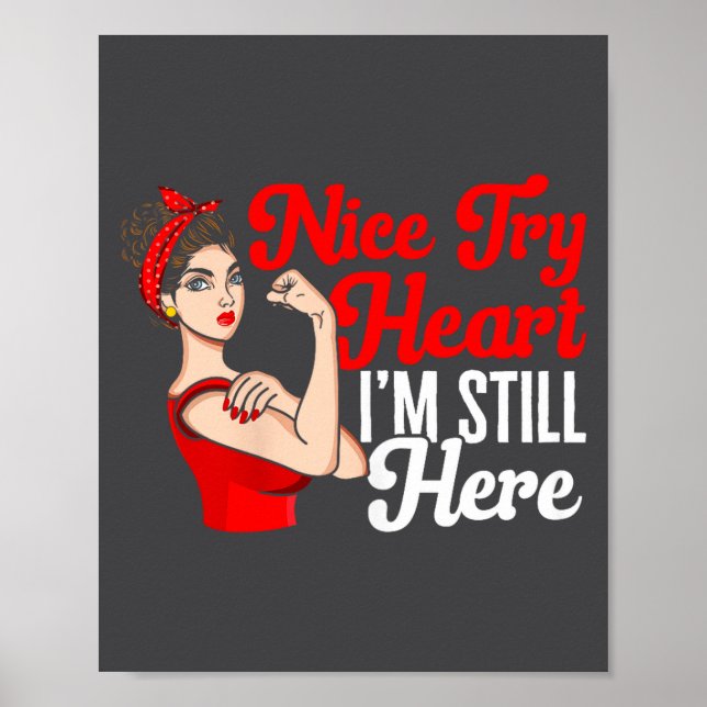 Affiche Womens Heart Disease Awareness Nice Try Heart I'm  (Devant)