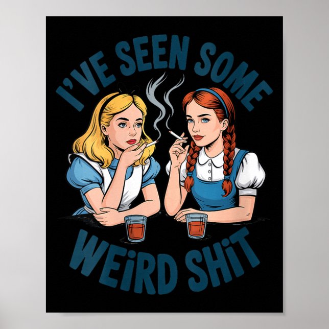 Affiche Womens I’ve Seen Some Weird Funny Sarcastic Quote  (Devant)