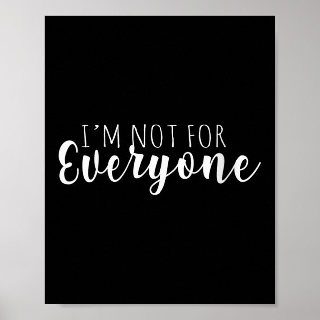 Affiche Womens I'm Not For Everyone Humor Is Everything Fo (Devant)