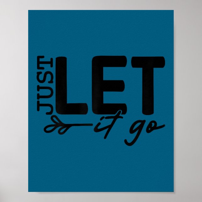 Affiche Womens Just Let It Go Sitive Quote Insrational Mot (Devant)