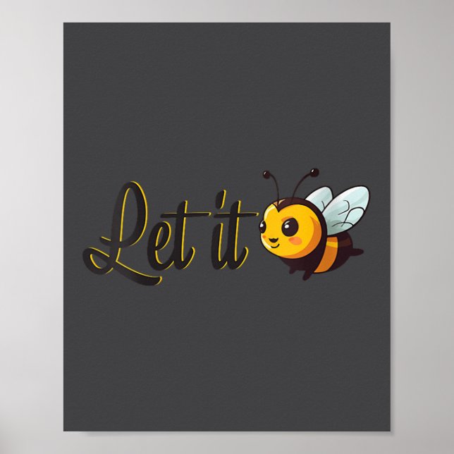 Affiche Womens Let It Bee Motivational Slogan Sitive Quote (Devant)