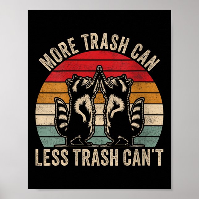 Affiche Womens More Trash Can Less Trash Can't, Funny Retr (Devant)