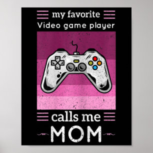 Affiche Womens My Favori Video Joueur Me Appelle Maman