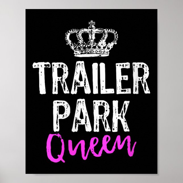 Affiche Womens Trailer Park Queen Funny Redneck Camping Gi (Devant)
