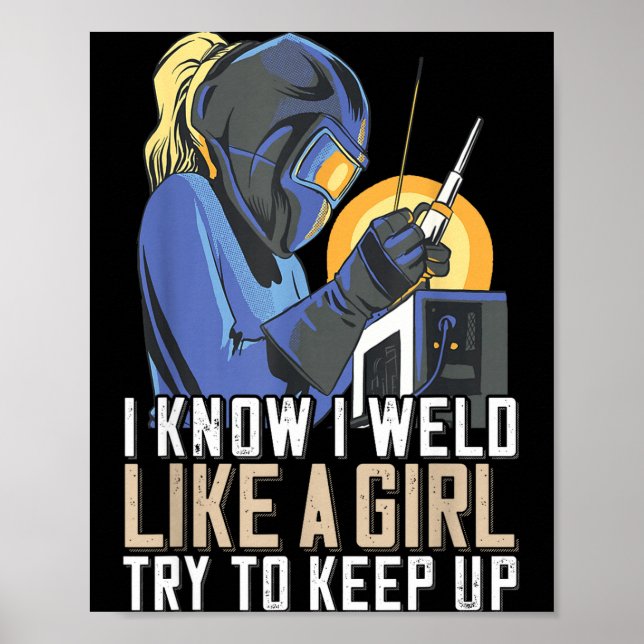 Affiche Womens Welder Mom Outfit I Know I Weld Like A Girl (Devant)