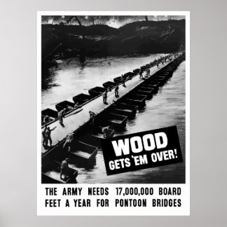 Affiche Wood Gets 'Em Over -- WW2
