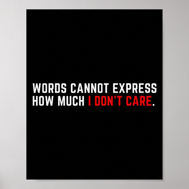Affiche Words Cannot Express How Much I Don't Care  (Devant)
