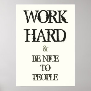 Affiche Work Hard and Be nice to People motivation quote