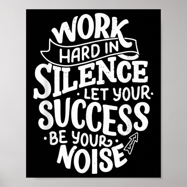 Affiche Work Hard In Silence Let Your Success Motivation Q (Devant)