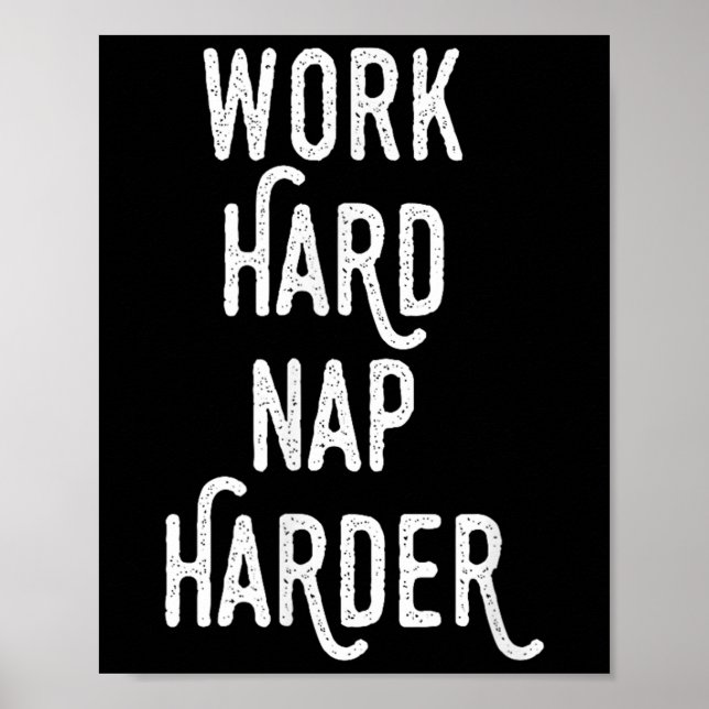 Affiche Work Hard Nap Harder _ Funny Motivational Quote Sh (Devant)