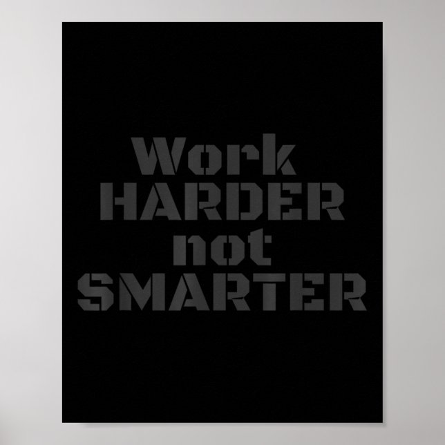 Affiche Work Harder Not Smarter Sarcastic Stud People  (Devant)