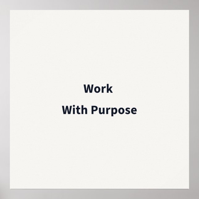 Affiche Work With Purpose Work (Devant)