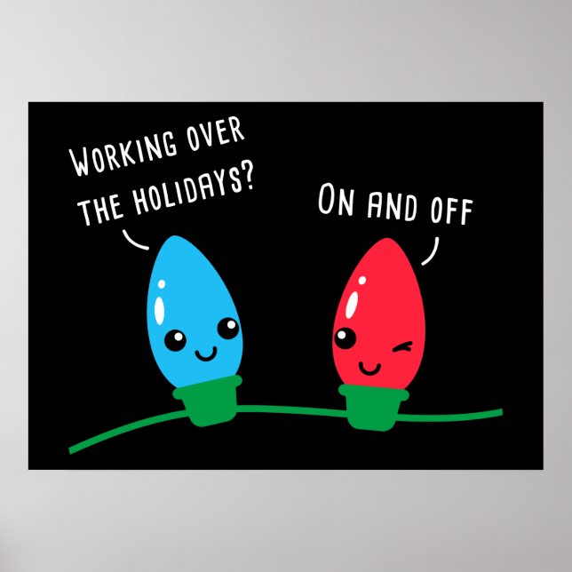 Affiche Working Over The Holidays Funny Christmas Lights  (Devant)