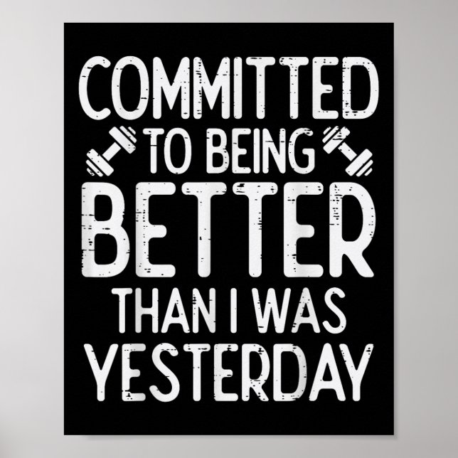 Affiche Workout Committed To Being Better Gym Motivation W (Devant)