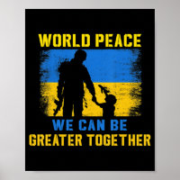 World Peace We Can Be Greater Together I Stand Wit