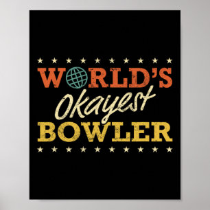 Affiche World’s Okayest Bowler Bowling Funny Sarcastic Gag