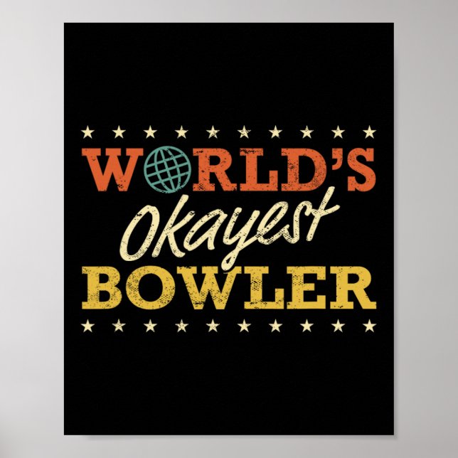 Affiche World’s Okayest Bowler Bowling Funny Sarcastic Gag (Devant)