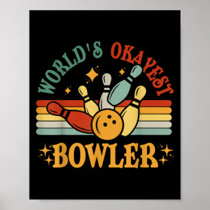 Affiche Worlds Drôle Okayest Bowler Bowling Team Hommes Fe