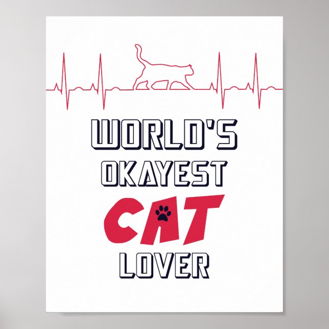 Affiche World's Okayest Amoureux des chats Drôle Citation  (Devant)