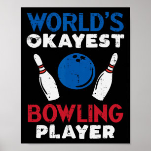Affiche Worlds Okayest Bowling Joueur Drôle Bowler Hommes 