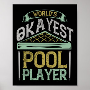 Affiche Worlds Okayest Pool Player Billard
