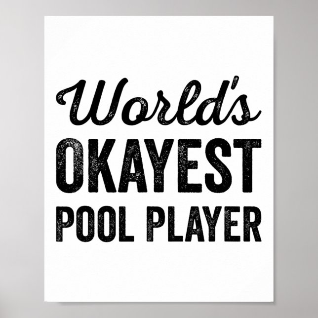 Affiche Worlds Okayest Pool Player Funny Sarcastic Billiar (Devant)