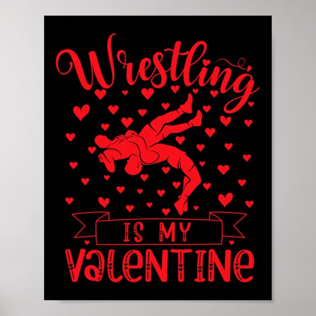 Affiche Wrestling Is My Valentine Red Love Heart Valentine (Devant)