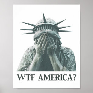 Affiche Wtf America Statue De Liberty Cry