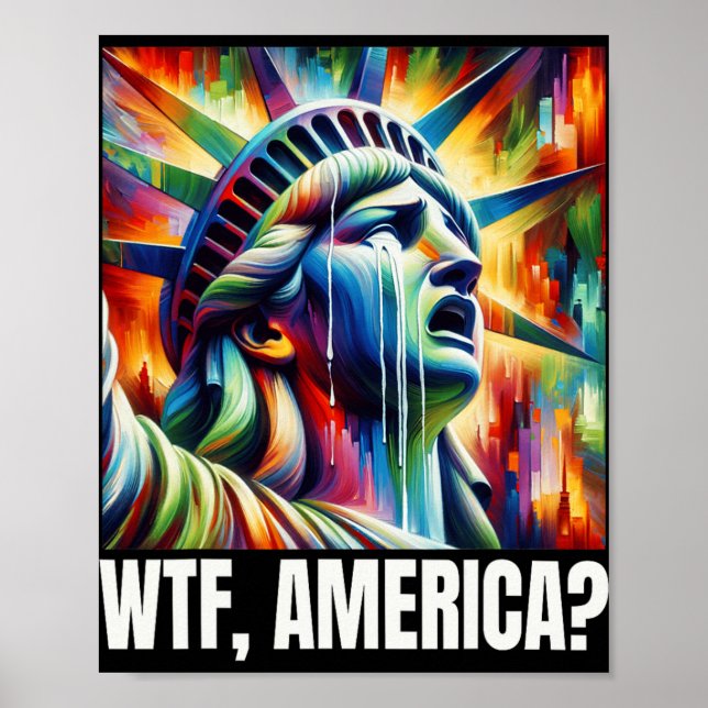 Affiche Wtf America Statue Of Liberty Crying  (Devant)