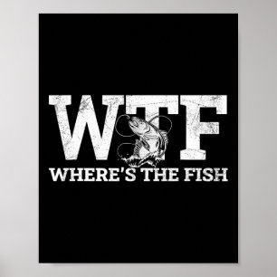 Affiche Wtf - Où est le poisson amusant cadeau de pêche