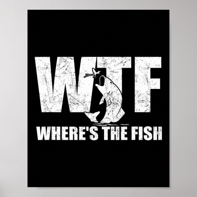 Affiche Wtf Où est Le Poisson Hommes Drôle de Pêche Dons G (Devant)