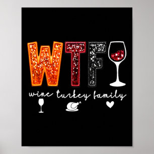 Affiche Wtf Vin Turquie Famille Thanksgiving Dîner Drôle F