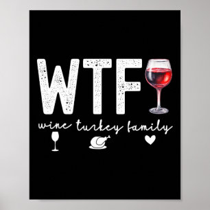 Affiche Wtf Vin Turquie Famille Thanksgiving Dîner Drôle F